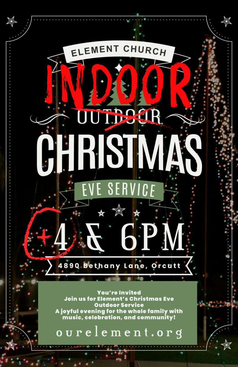 Indoor Christmas Eve Service at 4 & 6pm