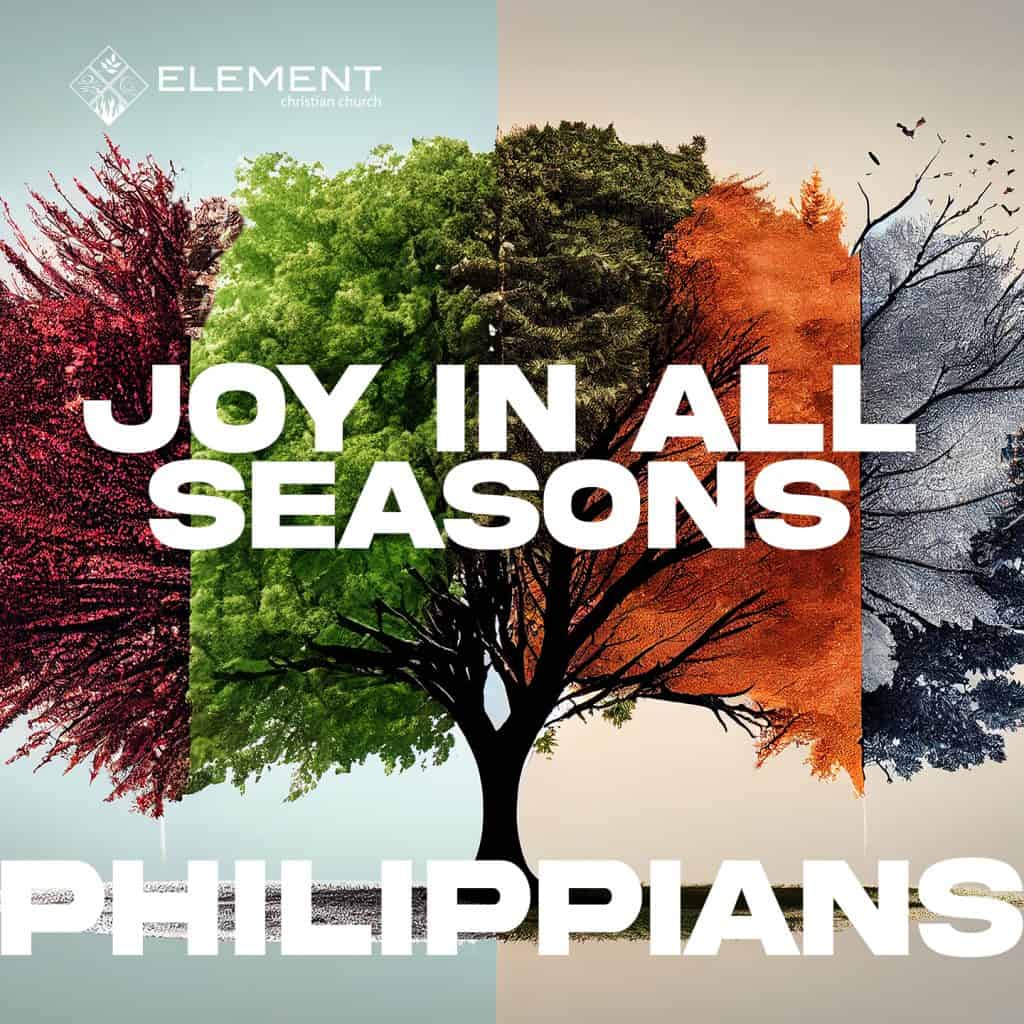 Philippians: Joy In All Seasons